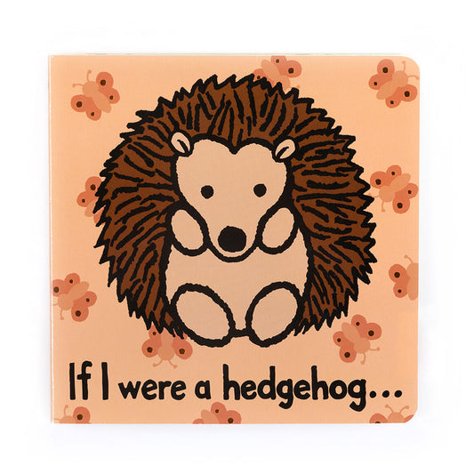 If I Were a Hedgehog Jellycat Board Book