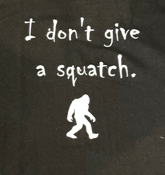 I Don't Give A Squatch Graphic Tee